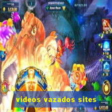 videos vazados sites